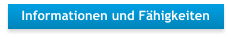 Informationen und Fähigkeiten