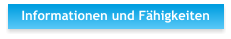Informationen und Fähigkeiten